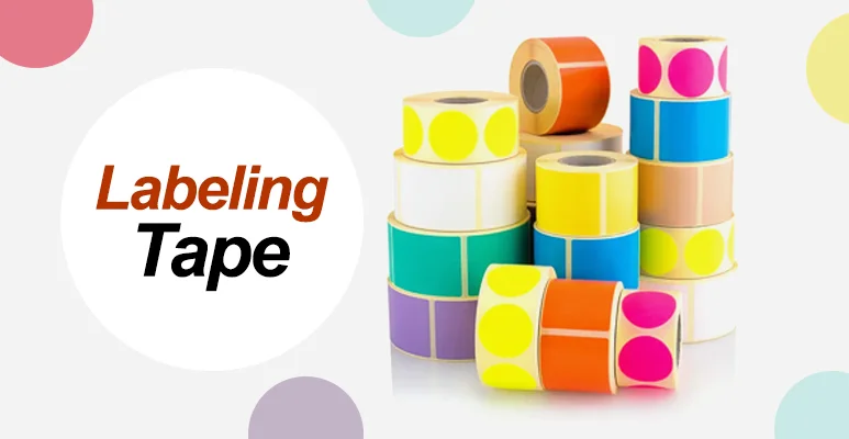 The Complete Guide To Labeling Tape: A Versatile Solution For Organization And Communication